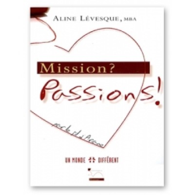 Livre Mission? Passions… Par le fil d'Ariane!