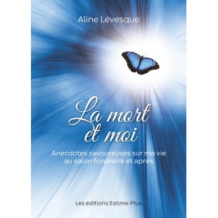 Livre La mort et moi. Anecdotes savoureuses sur ma...