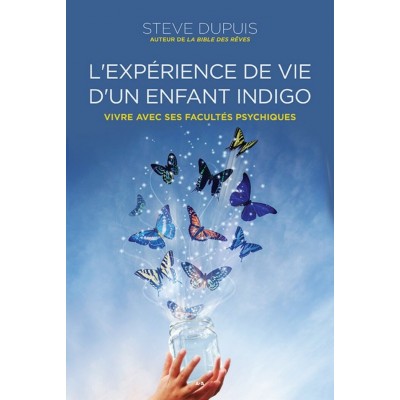 L’EXPÉRIENCE DE VIE D’UN ENFANT INDIGO