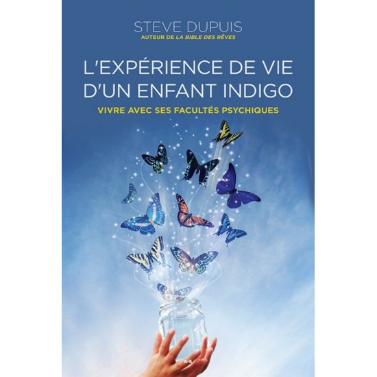 L’EXPÉRIENCE DE VIE D’UN ENFANT INDIGO