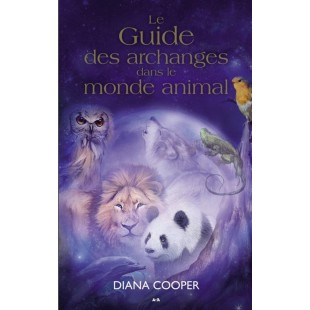 LE GUIDE DES ARCHANGES DANS LE MONDE ANIMAL