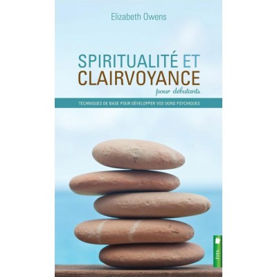 Spiritualité et clairvoyance pour débutants
