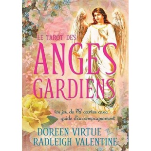 LE TAROT DES ANGES GARDIENS : UN JEU DE 78 CARTES...