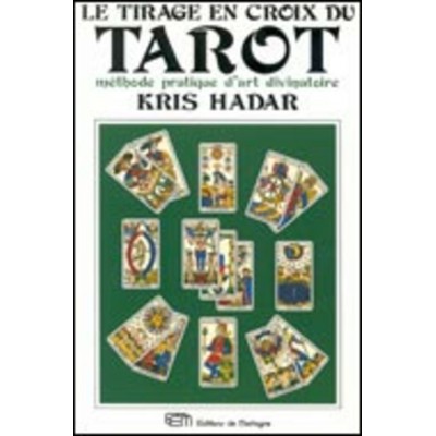 LE TIRAGE EN CROIX DU TAROT (FRANÇAIS)