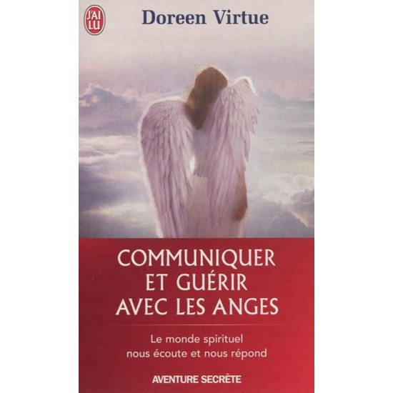 COMMUNIQUER ET GUÉRIR AVEC LES ANGES (V.F.)