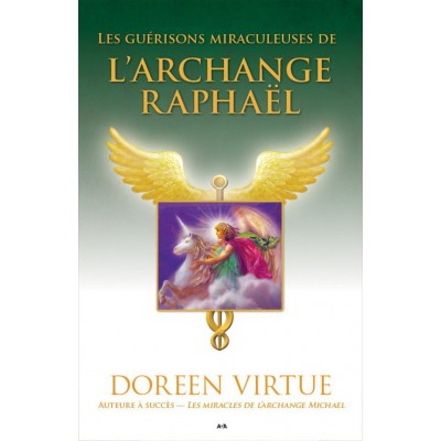 GUÉRISONS MIRACULEUSES ARCHANGE RAPAËL (V.F.)