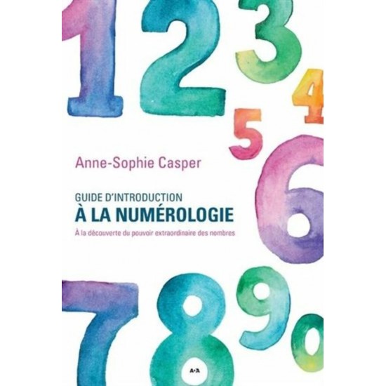 GUIDE D'INTRODUCTION À LA NUMÉROLOGIE