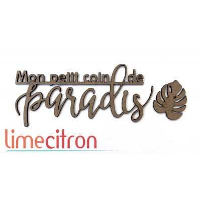  Chipboard -  Coin de paradis