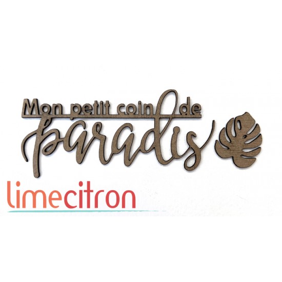  Chipboard -  Coin de paradis