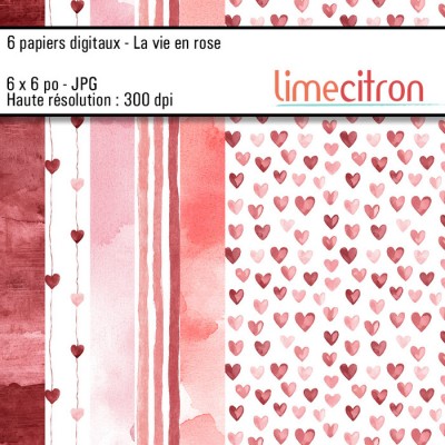 Papiers DIGITAUX- La vie en rose - 6x6 Jpg 300Dpi
