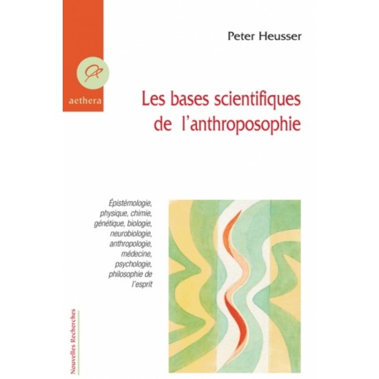 Bases scientifiques de l'anthroposophie (Les)