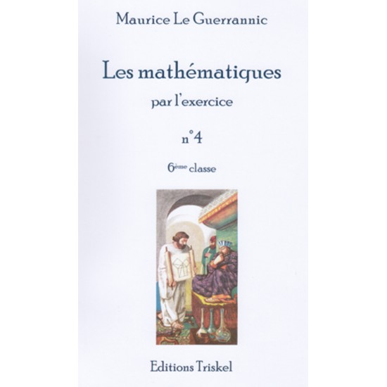 Mathématiques par l'exercice (Les) - No 4 - 6ème...