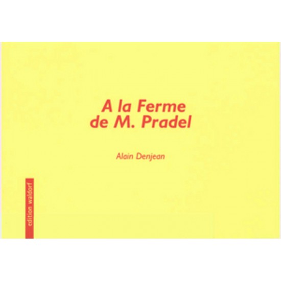 À la ferme de M. Pradel