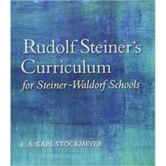 Rudolf Steiner's Curriculum for Steiner-Waldorf...