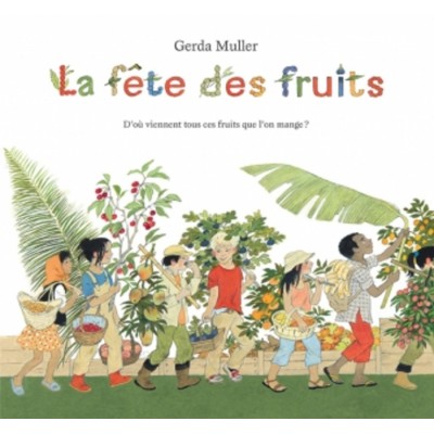 Fête des fruits (Les) - Mini-format