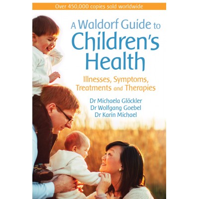Waldorf Guide to Children's Health (A)