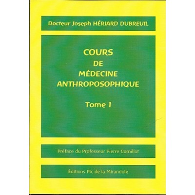Cours de médecine anthroposophique - Tome 1