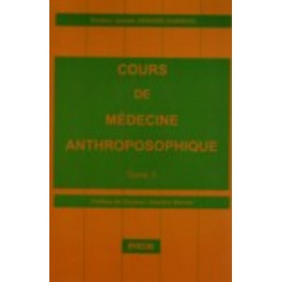 Cours de médecine anthroposophique - Tome 3