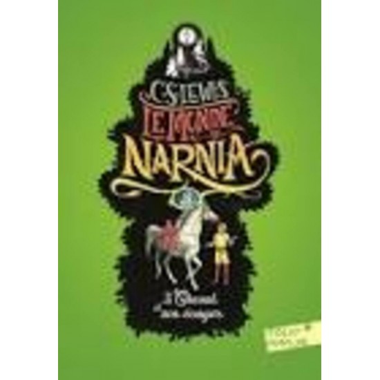 Monde de Narnia (Le), (Le cheval est son écuyer vol 3)