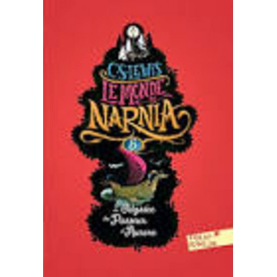 Monde de Narnia (Le), (L'odyssée du passeur...