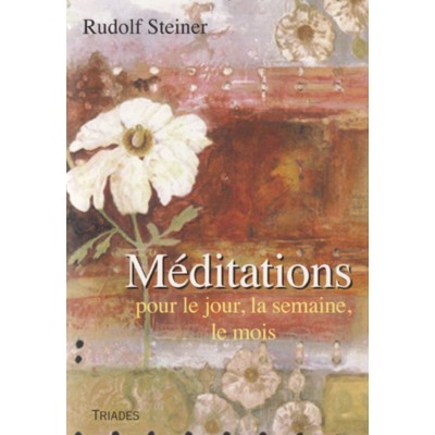 Méditations pour le jour, la semaine et le mois
