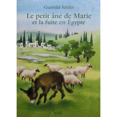 Petit âne de Marie et la fuite en Égypte (Le)
