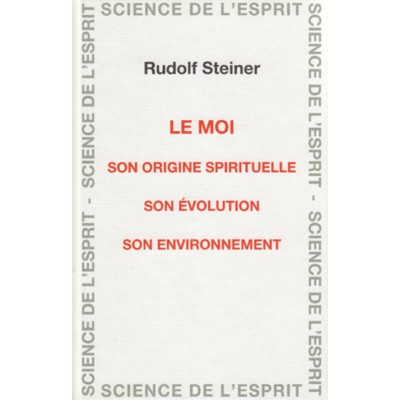 Le moi  -Son origine spirituelle  -Son évolution ...