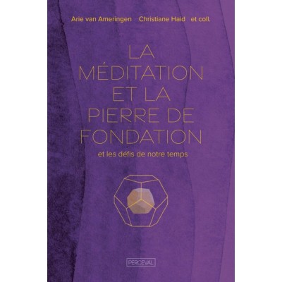 Méditation de la pierre de fondation et les...