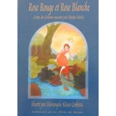 Rose Rouge et Rose Blanche , Conte de Grimm...