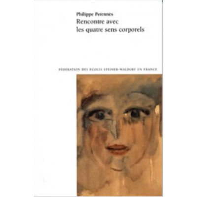 Rencontre avec les quatre sens corporels