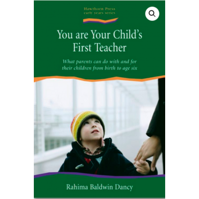 You are Your Child's First Teacher You are Your Child's First Teacher