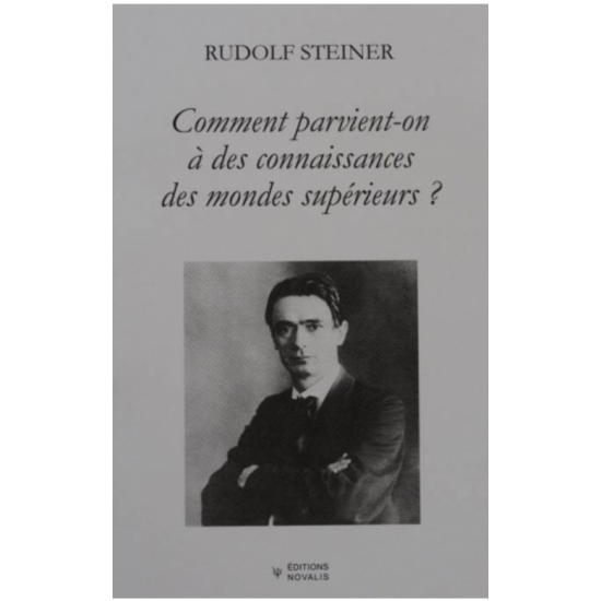 Comment parvient-on à des connaissances des mondes supérieurs?