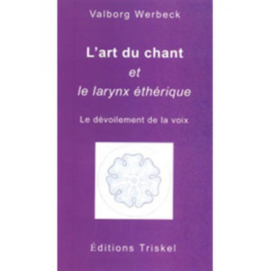 Art du chant et le larynx éthique (L') 