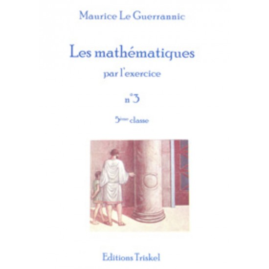 Mathématiques par l'exercice (Les) - No 3 - 5ème...