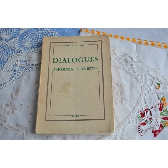 Félix Leclerc, Dialogues d'hommes et de bêtes