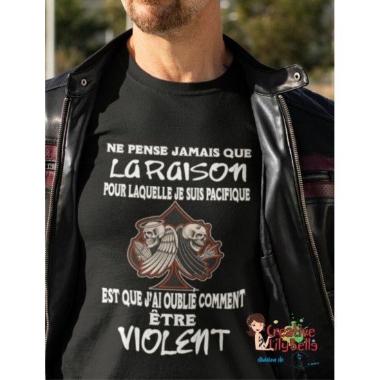 T-SHIRT-OUBLIE-COMMENT-ETRE-VIOLENT-TS4674