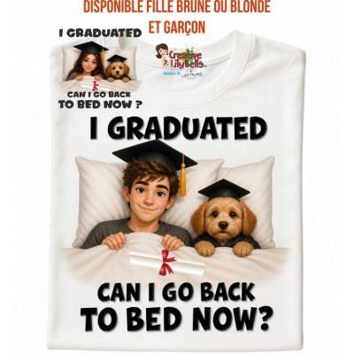 T-SHIRT I Graduated, can i go to bed now TS4691