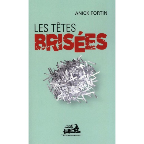 Les têtes brisées