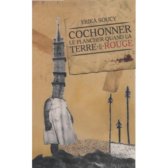 Cochonner le plancher quand la terre est rouge