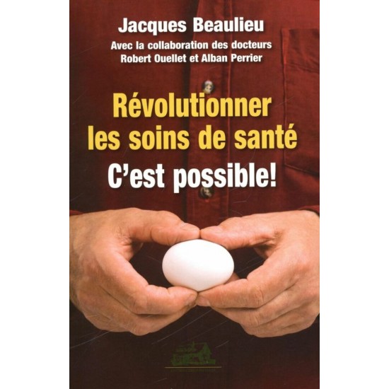 Révolutionner les soins de santé C'est possible...