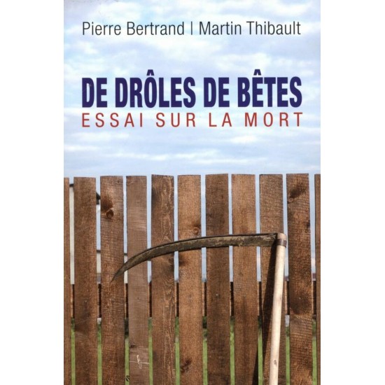 De drôles de bêtes - essai sur la mort