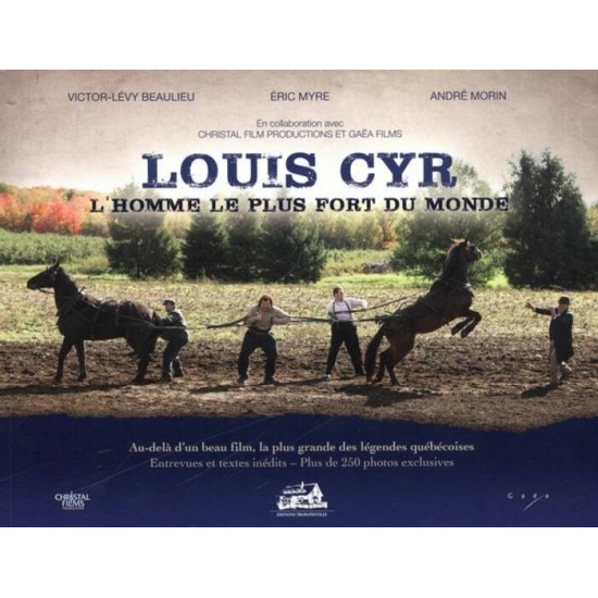 Louis Cyr, l’homme le plus fort du monde