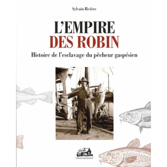 L’empire des Robin - Histoire de l’esclavage...