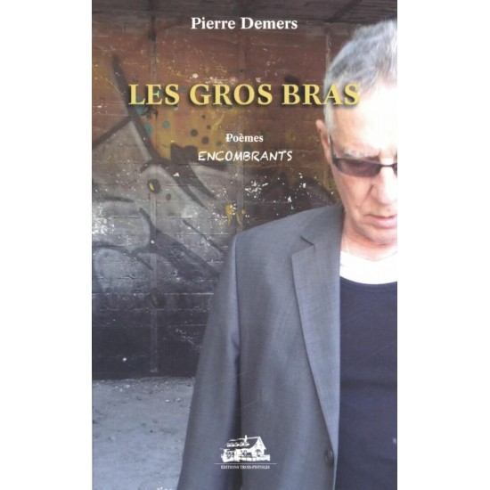 Les gros bras – poèmes encombrants