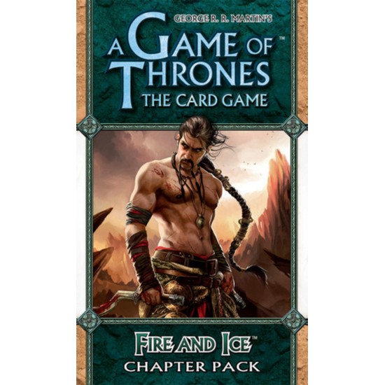 A game of Thrones LCG 1st edition - Fire and Ice...