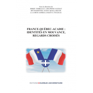 France-Québec-Acadie : identités en mouvance,...