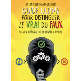 Guide ultime pour distinguer le vrai du faux