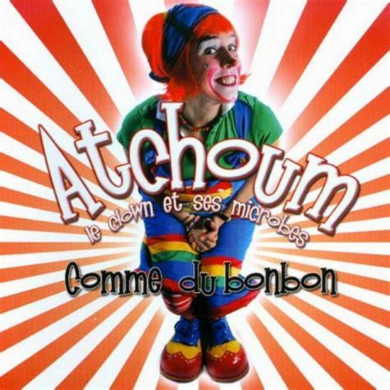 CD Atchoum le clown et ses microbes - Comme du...