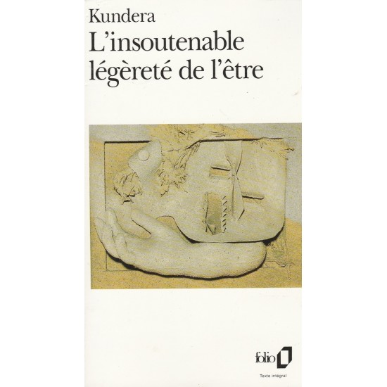 L'insoutenable légèreté de l'Être Milan Kundera