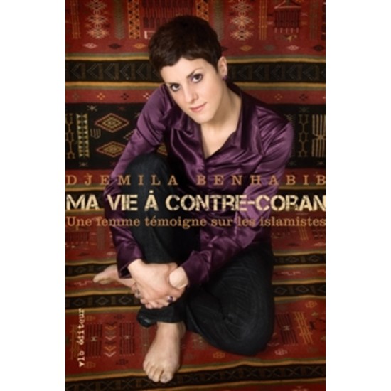 Ma vie a contre-coran Une femme témoigne sur les...